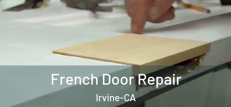  French Door Repair Irvine-CA