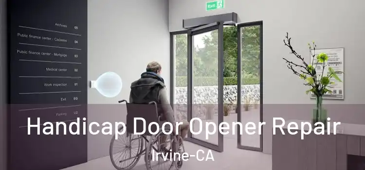 Handicap Door Opener Repair Irvine-CA
