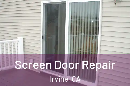Screen Door Repair Irvine-CA