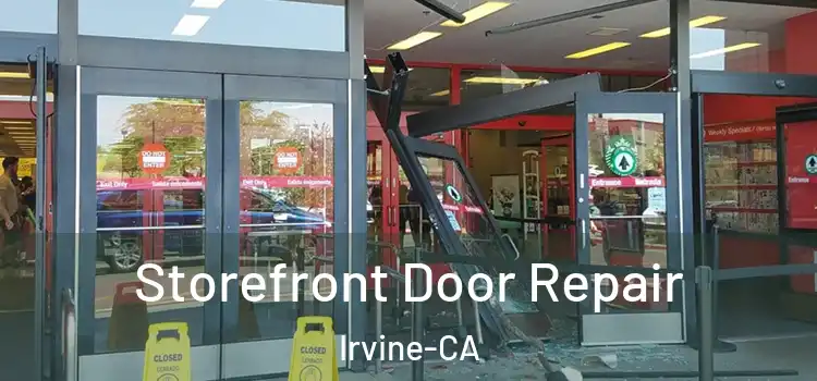  Storefront Door Repair Irvine-CA